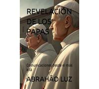 REVELACIÓN DE LOS PAPAS: Comunicaciones desde el más allá