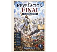 REVELACIÓN FINAL : LA IGLESIA, EL JUICIO FINAL Y LA ETERNIDAD CON CRISTO