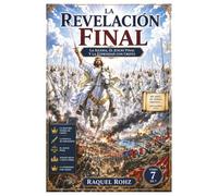 REVELACIÓN FINAL : LA IGLESIA, EL JUICIO FINAL Y LA ETERNIDAD CON CRISTO