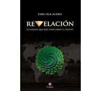 Revelación: La verdad que nos hará libres y felices