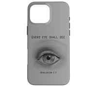 Revelation 1:7 Rapture & Second Coming Every Eye Shall See Custodia per iPhone 16 Pro Max