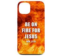 Revelation 3:15 Be on Fire for Jesus - Christian Revival Custodia per iPhone 13