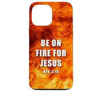 Revelation 3:15 Be on Fire for Jesus - Christian Revival Custodia per iPhone 13 Pro Max