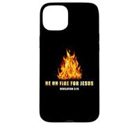 Revelation 3:15 Be on Fire for Jesus - Christian Revival Custodia per iPhone 15 Plus