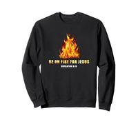 Revelation 3:15 Be on Fire for Jesus - Christian Revival Felpa