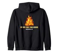 Revelation 3:15 Be on Fire for Jesus - Christian Revival Felpa con Cappuccio