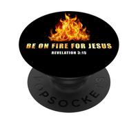 Revelation 3:15 Be on Fire for Jesus - Christian Revival PopSockets PopGrip Adesivo