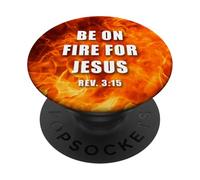 Revelation 3:15 Be on Fire for Jesus - Christian Revival PopSockets PopGrip Adesivo