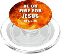 Revelation 3:15 Be on Fire for Jesus - Christian Revival PopSockets PopGrip per MagSafe
