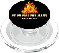 Revelation 3:15 Be on Fire for Jesus - Christian Revival PopSockets PopGrip per MagSafe