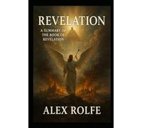 Revelation: A Summary of the Book of Revelation