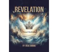 Revelation A Visual Meditation
