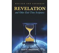 Revelation and Other End-Time Scriptures (Revised & Expanded)