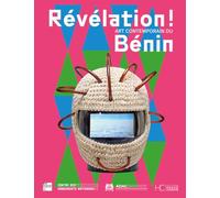 Révélation !: Art contemporain du Bénin à Paris