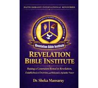 REVELATION BIBLE INSTITUTE (RBI): Raising a Generation Rooted in Revelation, Established in Doctrine, and Released in Apsotolic Power