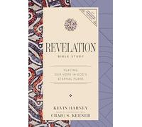 Revelation Bible Study: Placing Our Hope in God's Eternal Plans