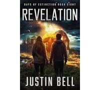 Revelation - Days of Extinction Book 8: (A Thrilling Post-Apocalyptic Series)