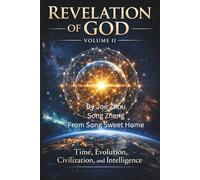 Revelation of God · Volume II: Time, Evolution, Civilization, and Intelligence