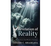 Revelation of Reality: Vedanta and Modern Science