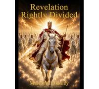 Revelation Rightly Divided