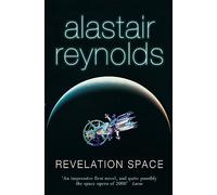 Revelation Space: The breath-taking space opera masterpiece: Alastair Reynolds