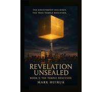 Revelation Unsealed: Book 5: The Temple Descends
