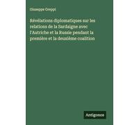 Révélations diplomatiques sur les relations de la Sardaigne avec l'Autriche et la Russie pendant la première et la deuxième coalition