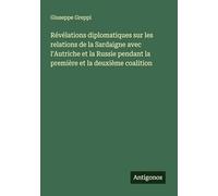 Révélations diplomatiques sur les relations de la Sardaigne avec l'Autriche et la Russie pendant la première et la deuxième coalition