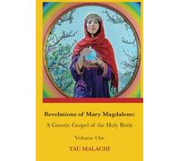 Revelations of Mary Magdalene: An Oral Tradition of the Holy Bride