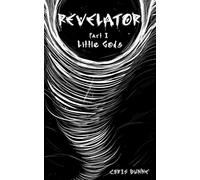REVELATOR PART I: Little Gods: 1