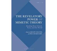 Revelatory Power of Mimetic Theory, The: Reading René Girard, Texts and the World