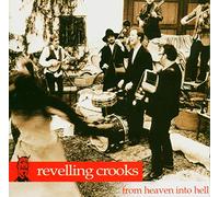 Revelling Crooks - From Heaven Into Hell