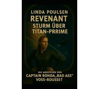 Revenant - Das Vermächtnis der Sterne : Sturm über Titan-Prime: Band 1
