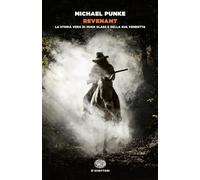 Revenant. La storia vera di Hugh Glass e della sua vendetta