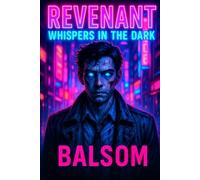 Revenant: Whispers in the Dark (Neo-Noir Edition)