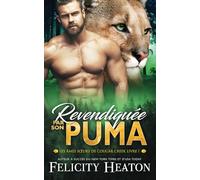 Revendiquée par son Puma: Une romance paranormale de métamorphes avec âmes sœurs prédestinées