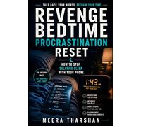Revenge Bedtime Procrastination Reset: How to Stop Delaying Sleep With Your Phone