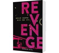 Revenge: Heute Abend bist du tot | YA-Thriller über Schuld, Trauma und Freundschaft - packender Crime-Plot für alle ab 14 Jahren.