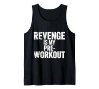 Revenge Is My Pre Workout - Canotta