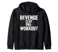 Revenge Is My Pre Workout - Felpa con Cappuccio