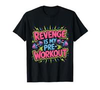 Revenge Is My Pre Workout - Maglietta