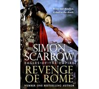 Simon Scarrow Revenge of Rome (Eagles of the Empire 23) (Copertina rigida)