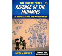 Revenge of the Mummies: An Unofficial Graphic Novel for Minecrafters: Volume 3