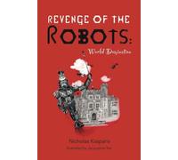 Revenge of the Robots: World Domination