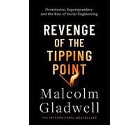 Revenge of the tipping point: malcolm gladwell - Gladwell Malcolm