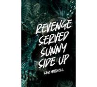 Revenge Served Sunny Side Up: A Female Rage Novelette