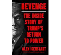 Revenge: The Inside Story of Trump's Return to Power