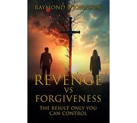 Revenge Vs. Forgiveness: Exploring the pros and cons of choosing your own peace