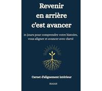 Revenir en arrière, c'est avancer