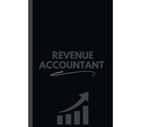 Revenue Accountant Notebook (6 x 9 Inches): Logbook for Income Tracking, Financial Analysis, and Revenue Reporting